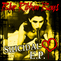 Blue Ribbon Boys - Suicidal Heart