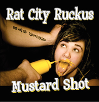 Rat City Ruckus - Mustard Shot
